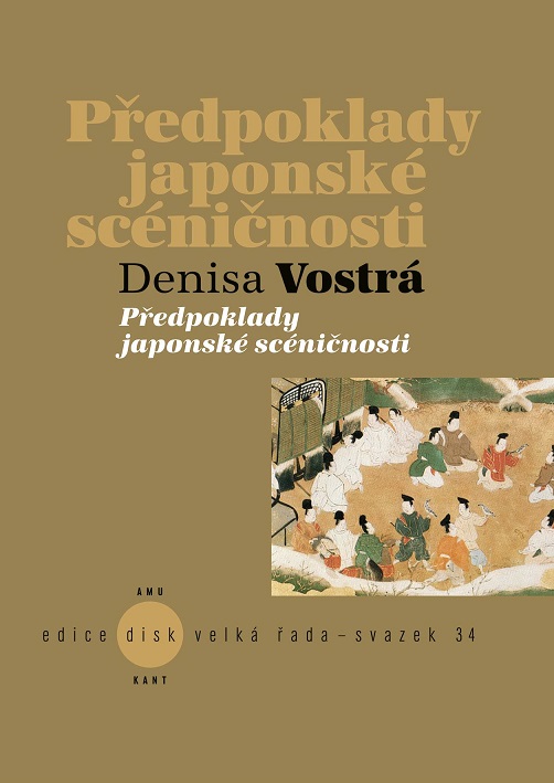 Vychází kniha Denisy Vostré Předpoklady japonské scéničnosti