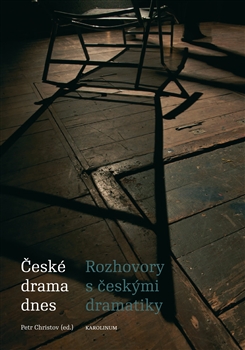 Christov, Petr – Pšenička, Martin – Sarkissian, Alena: České drama dnes