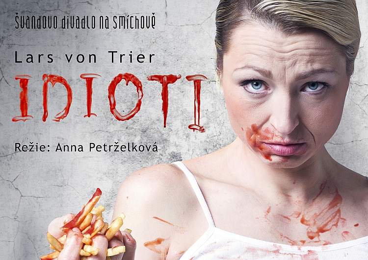 Von Trierovi Idioti na prknech Švandova divadla