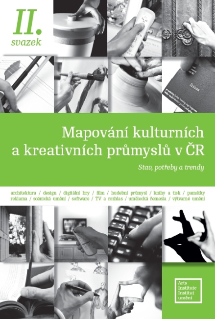 Publikace Mapování kulturních a kreativních průmyslů v ČR – II. svazek přináší analýzu stavu a potřeb všech kulturních a kreativních průmyslů, včetně návrhu tezí jejich strategické podpory