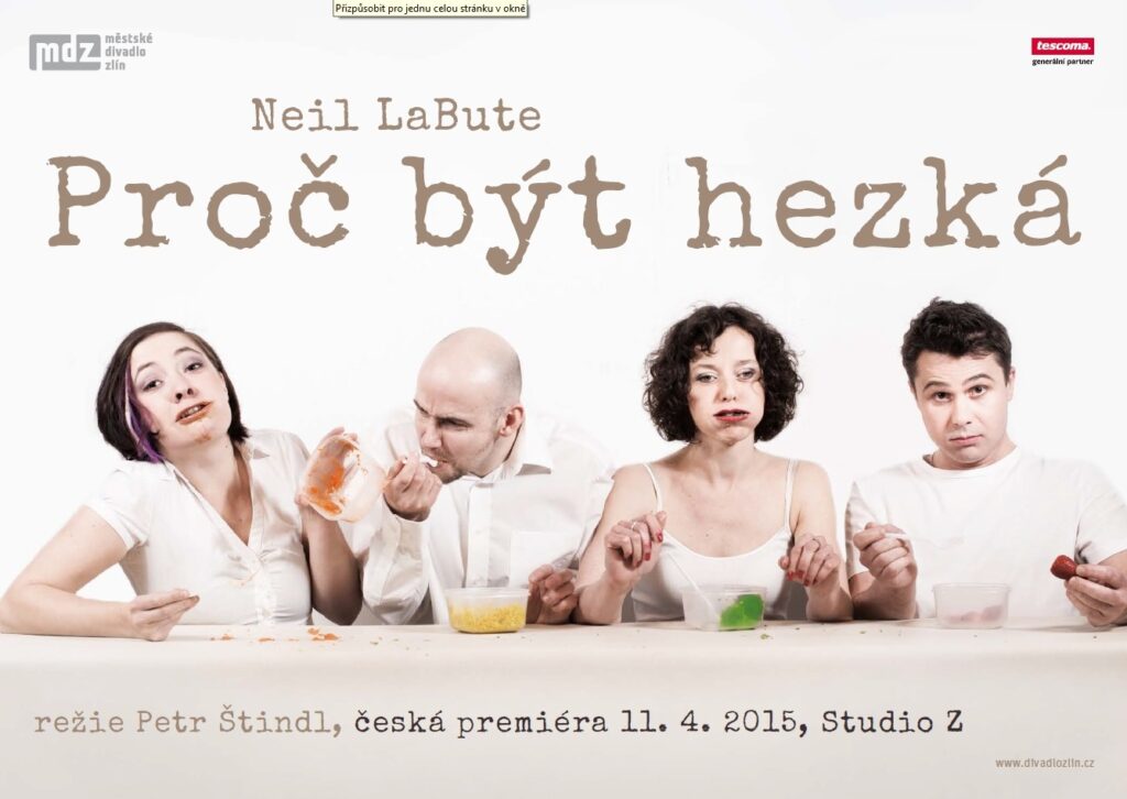 Proč být hezká: hra amerického dramatika Neila LaButeho ve zlínském divadle v české premiéře!