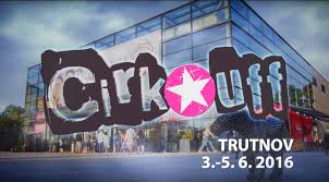 V Trutnově začal festival nového cirkusu Cirk-UFF