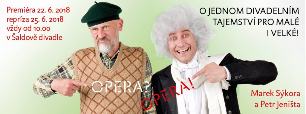 Divadlo F. X. Šaldy připravilo inscenaci Opera? Opera!