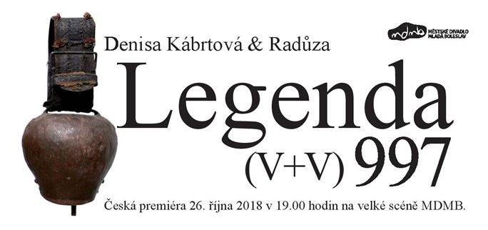 První premiérou v sezóně bude v Městském divadle Mladá Boleslav autorská inscenace Legenda 997 (V+V)