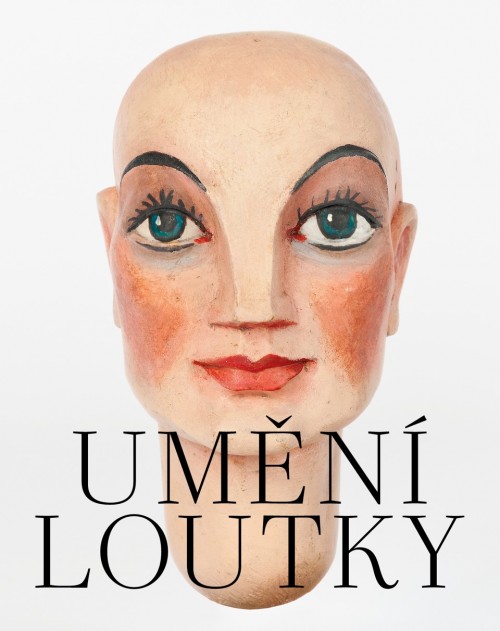 Vyšla publikace Umění loutky: České historické loutky ze sbírky Marie a Pavla Jiráskových