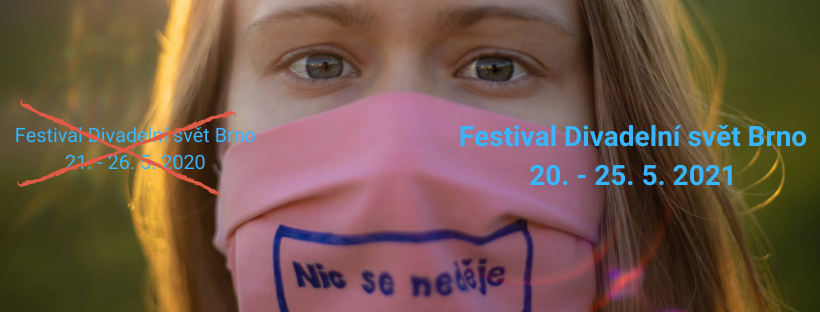 Festival Divadelní svět Brno se letos neuskuteční