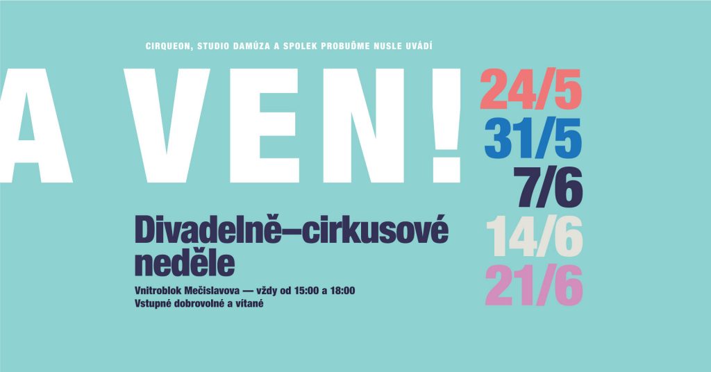 A VEN! aneb divadelně-cirkusové neděle od 24. května v Nuslích