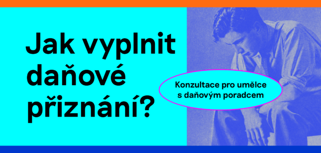 Jak vyplnit daňové přiznání? Konzultace pro umělce s daňovým poradcem