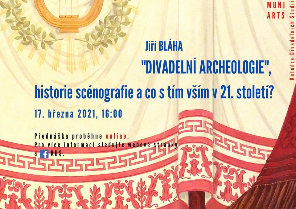 Pozvánka na online přednášku: „Divadelní archeologie“, historie scénografie a co s tím vším v 21. století?