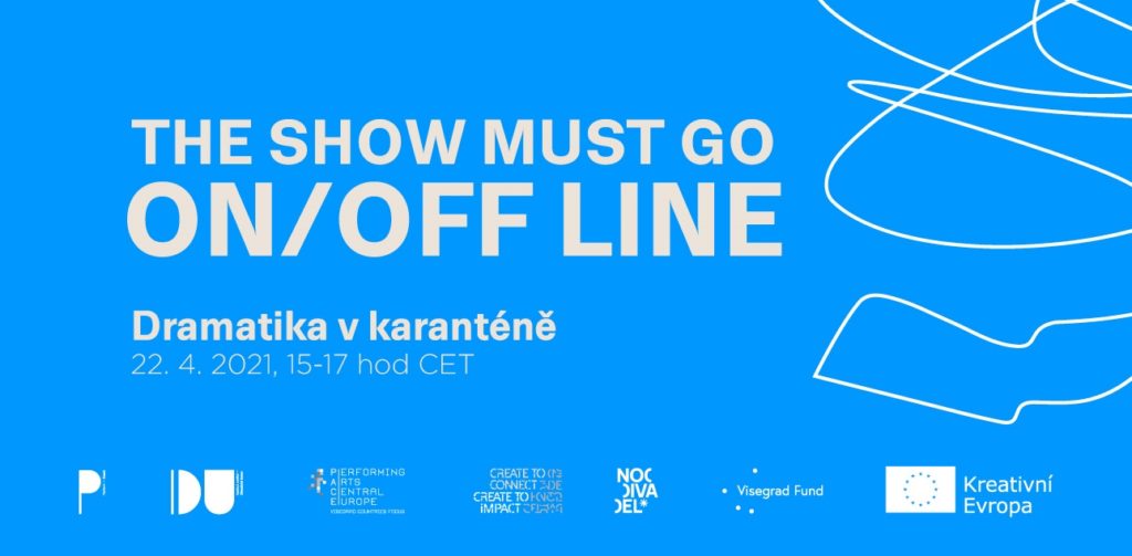 The Show Must Go ON/OFF-line: „Dramatika v karanténě“ – Cyklus mezinárodních on-line diskusí „Zelené čtvrtky“