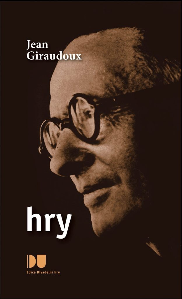 Vychází publikace Jean Giraudoux: Hry