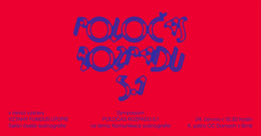 Pozvánka na symposium Poločas rozpadu 5.1
