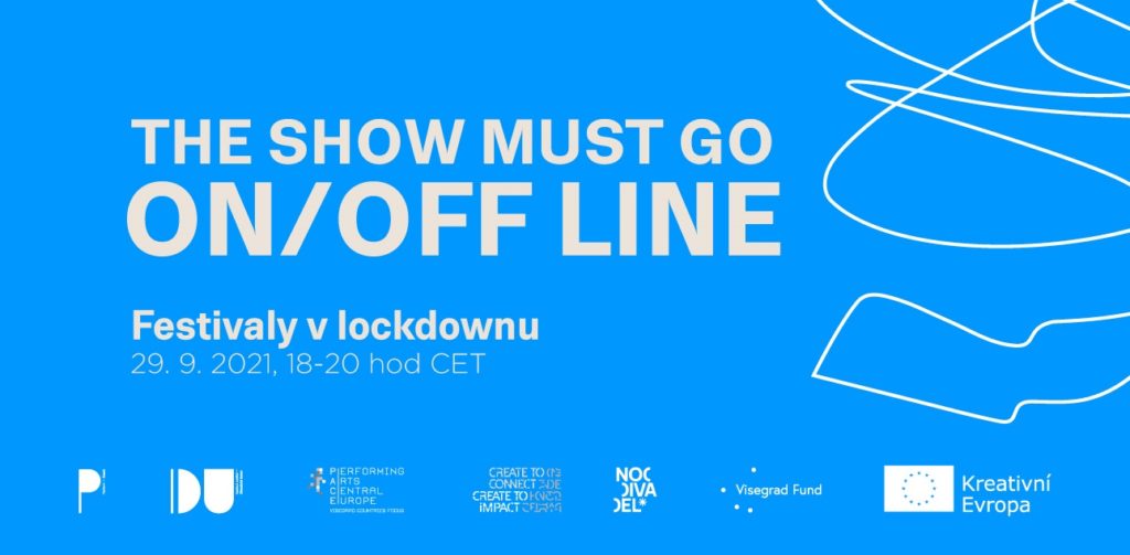 Další z řady mezinárodních diskusí The Show Must Go ON/OFFline se zaměří na téma “Festivaly v lockdownu”