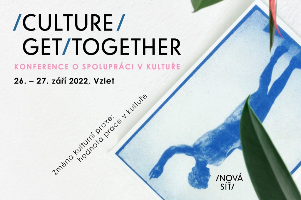 Culture Get-Together 2022: třetí ročník konference o spolupráci v kultuře