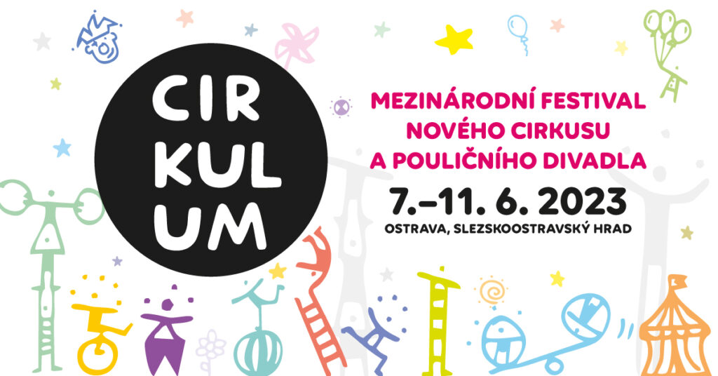 CIRKULUM 2023 je za dveřmi. Sedmý ročník Mezinárodního festivalu nového cirkusu a pouličního divadla otevře brány už ve středu