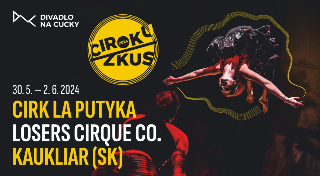 Festival Cirkuzkus v Olomouci pobaví nejen příznivce souboru Cirk La Putyka