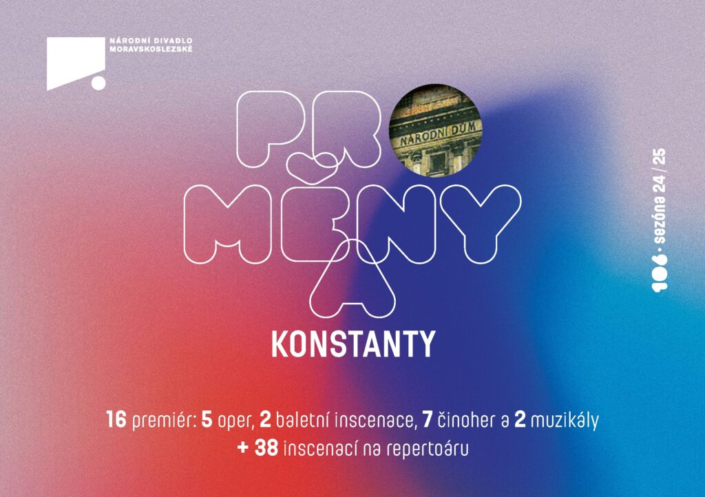 Národní divadlo moravskoslezské vstoupí v září do 106. sezóny s mottem Proměny a konstanty