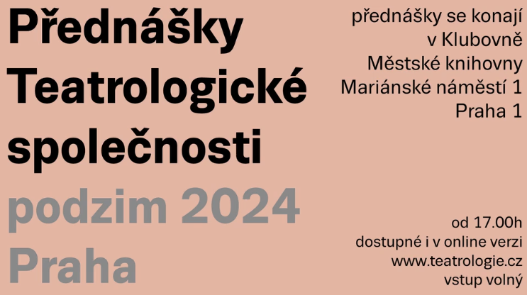 Podzimní cyklus přednášek Teatrologické společnosti