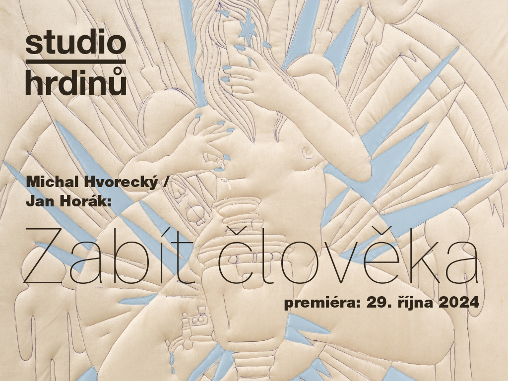 Prvním premiérovým titulem sezóny Studia Hrdinů je inscenace Zabít člověka