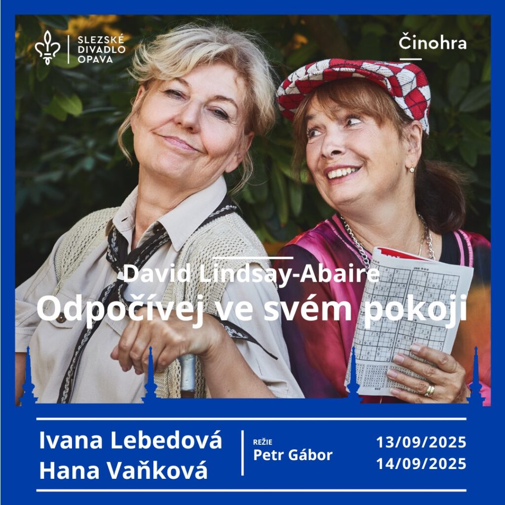 Hra Odpočívej ve svém pokoji amerického dramatika Davida Lindsay-Abaira poprvé na jevišti Slezského divadla Opava
