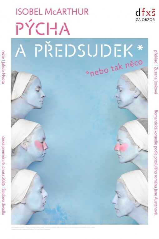 Pýcha a předsudek * nebo tak něco: neotřelá adaptace románu Pýcha a předsudek v libereckém Divadle F. X. Šaldy