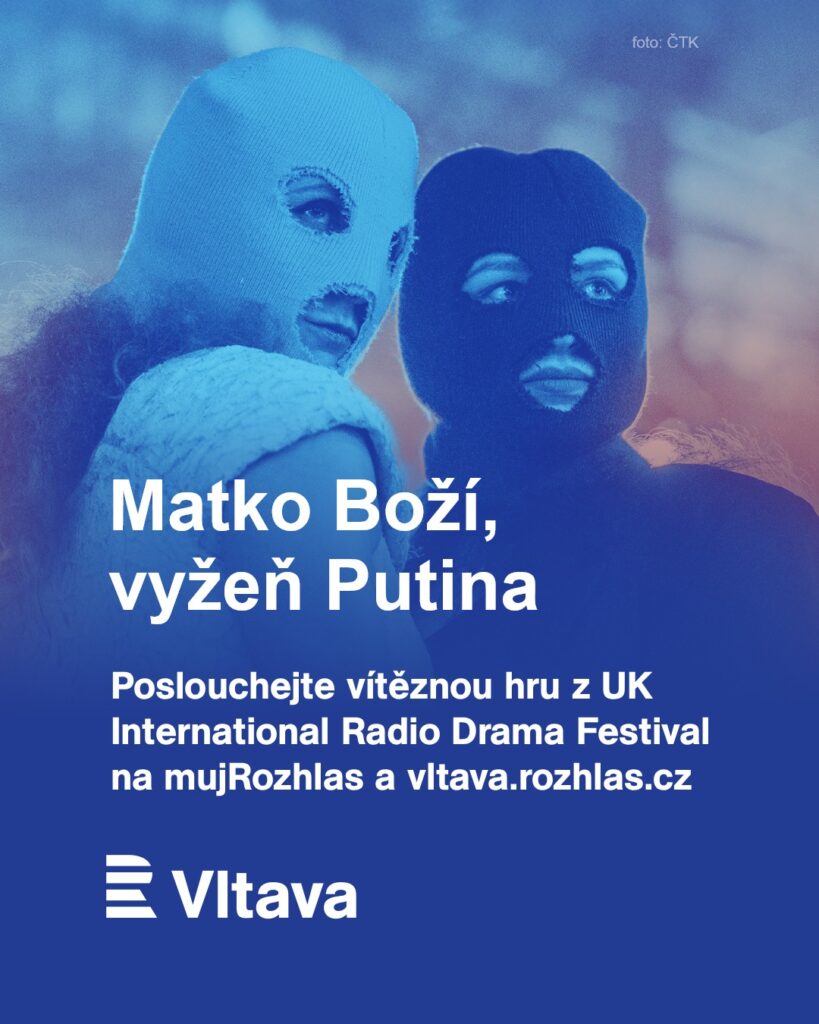 Rozhlasová hra Matko Boží, vyžeň Putina uspěla na festivalu ve Velké Británii